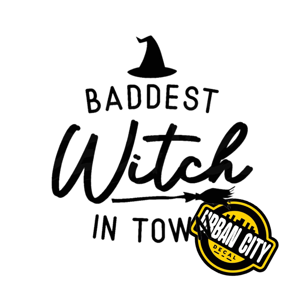 Baddest Witch In Town