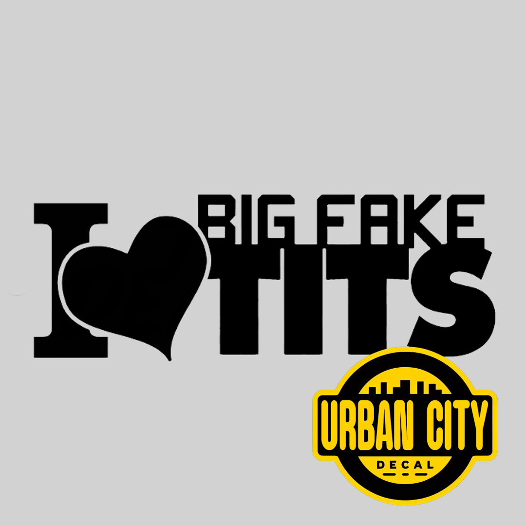 I Love Big Fake Tits