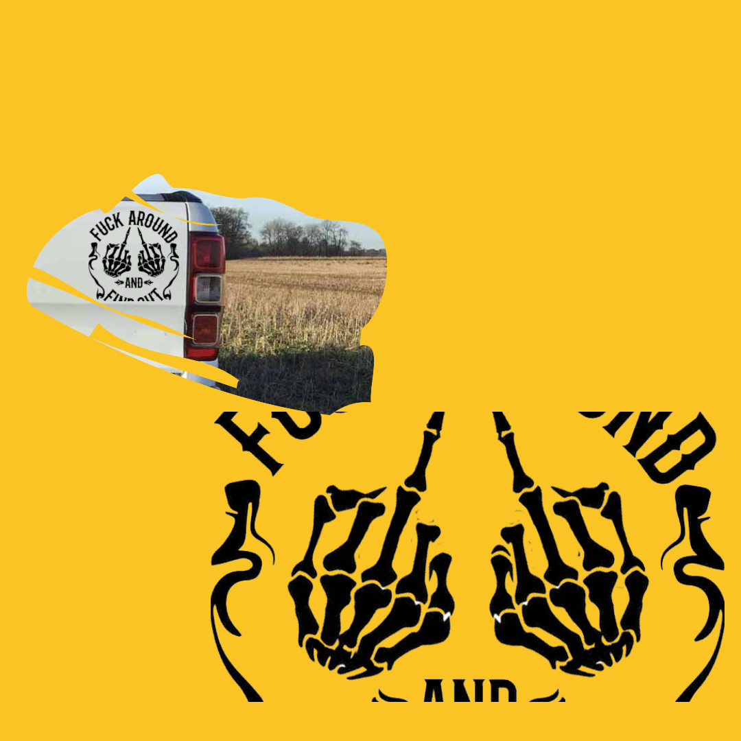 Fuck Around And Find Out