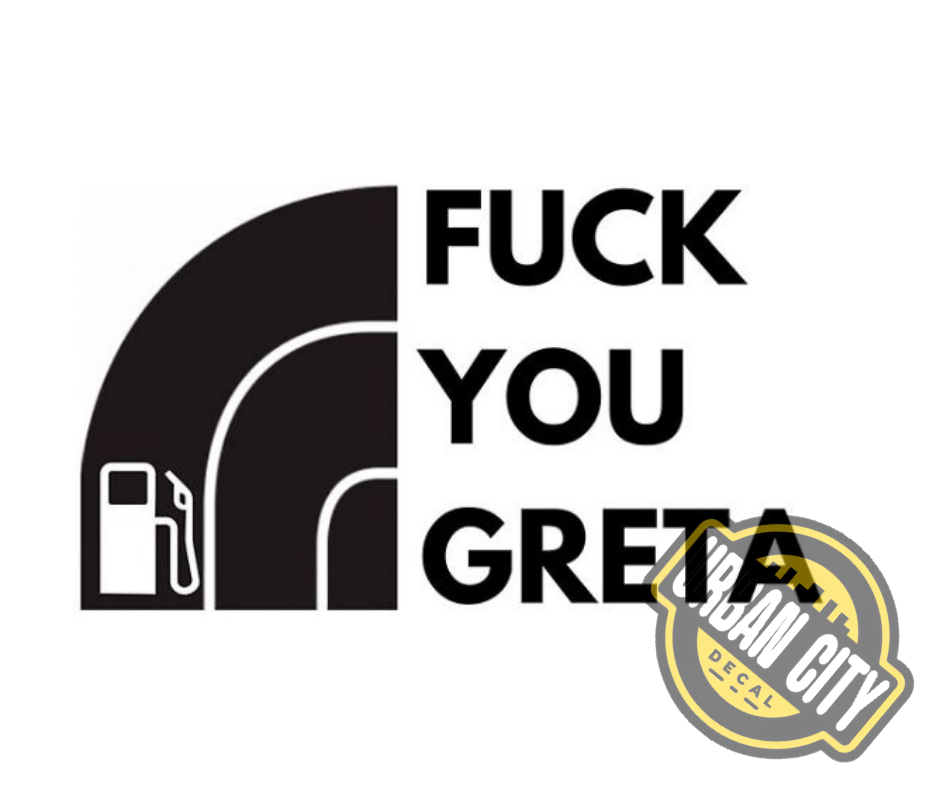 Fuck You Greta