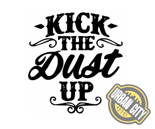 Kick The Dust Up