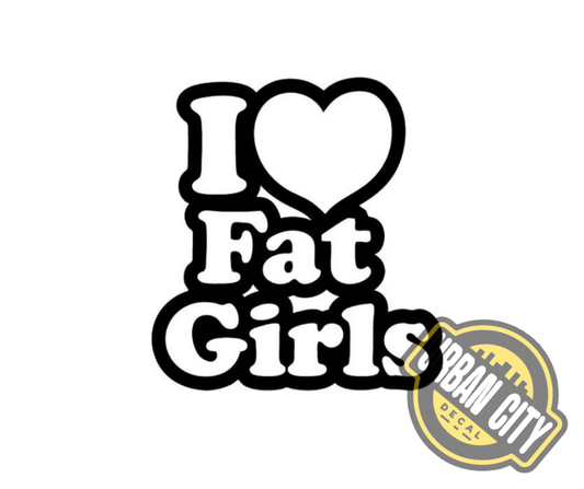 I Love Fat Girls