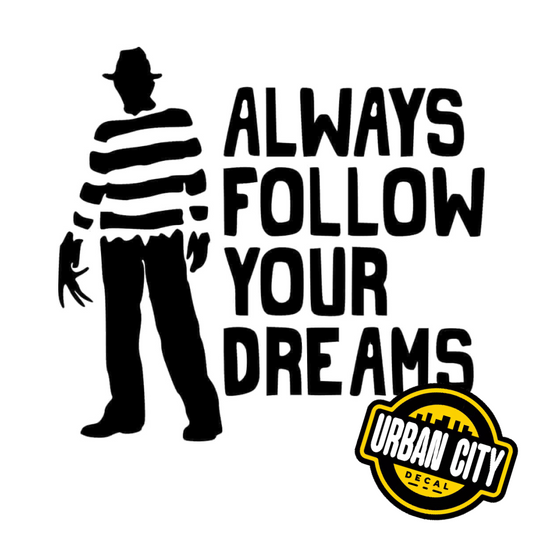 Always Follow Your Dreams
