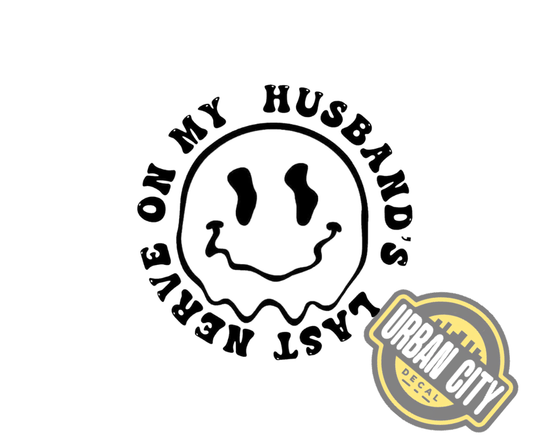 On My Husband's Last Nerve