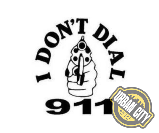 I Don't Dial 911