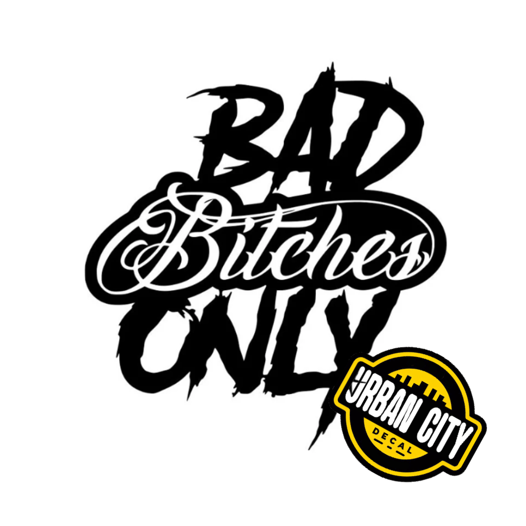 Bad Bitches Only