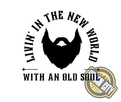 Livin' In The New World With An Old Soul