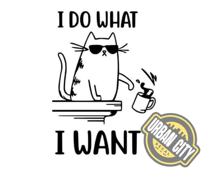 I Do What I Want