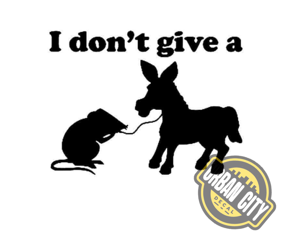 I Don't Give A Rat's Ass