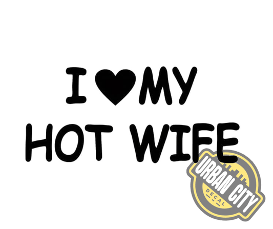 I Love My Hot Wife