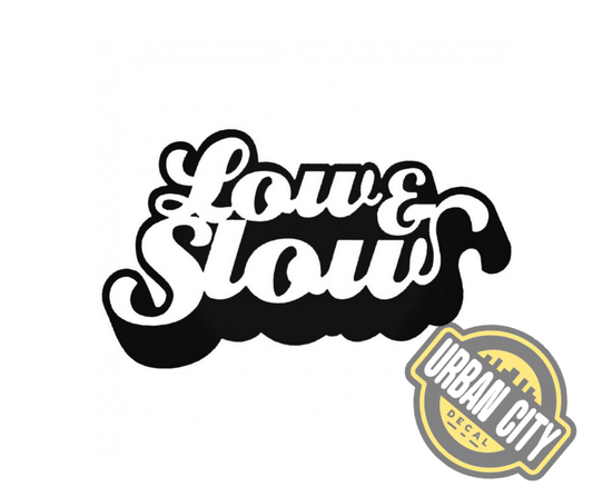 Low & Slow