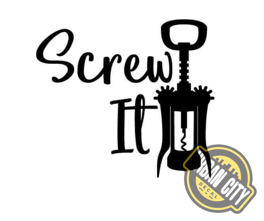 Screw It