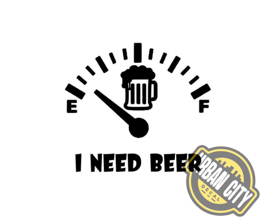 I Need Beer