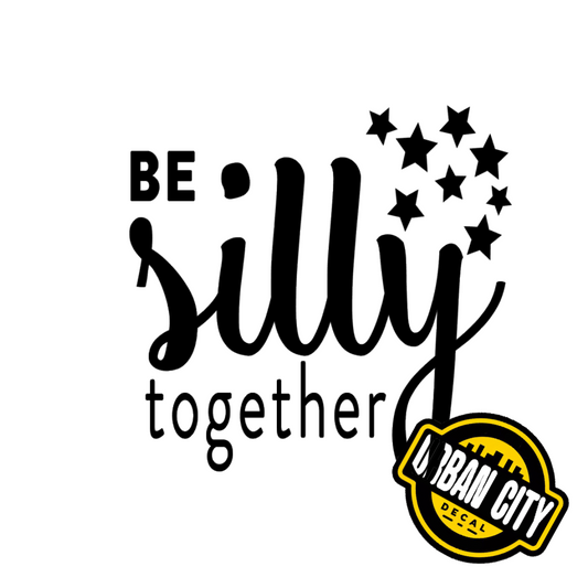 Be Silly Together