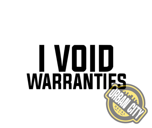 I Void Warranties