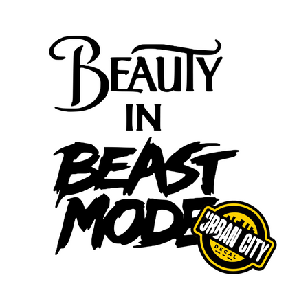 Beauty In Beast Mode