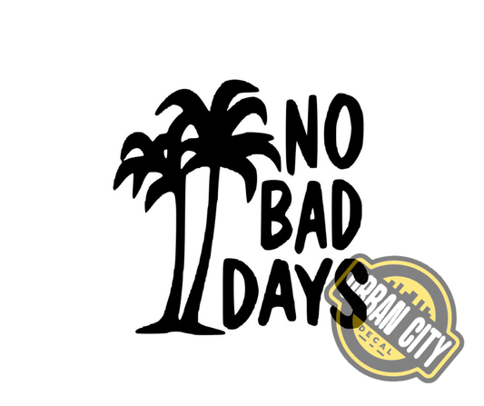 No Bad Days