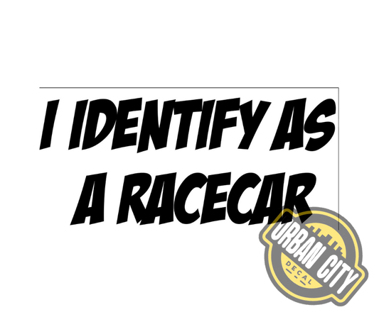 I Identify As A Racecar