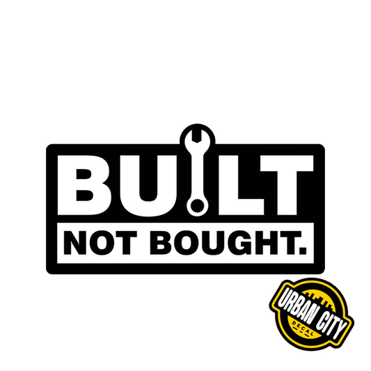 Built Not Bought