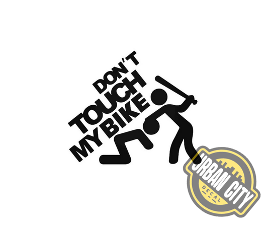 Don't Touch My Bike