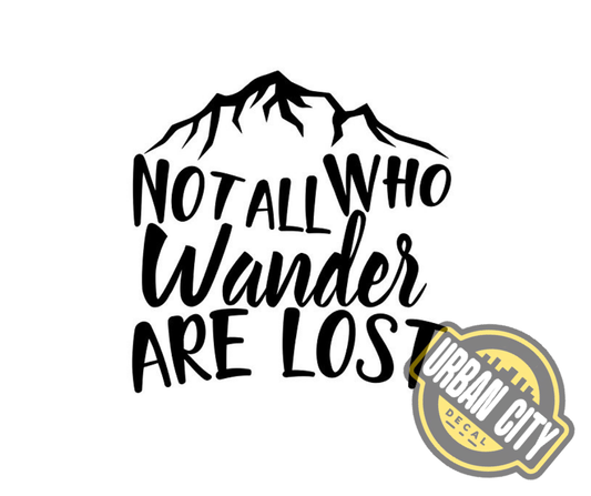 Not All Who Wander Are Lost V2