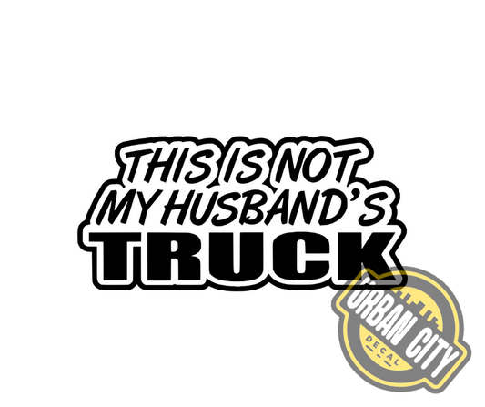 This Is Not My Husband's Truck