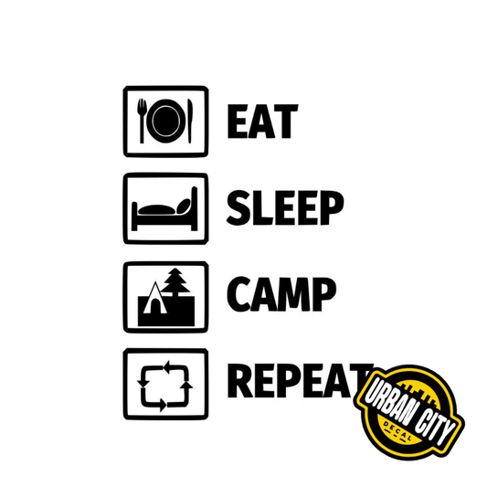 Eat, Sleep, Camp, Repeat