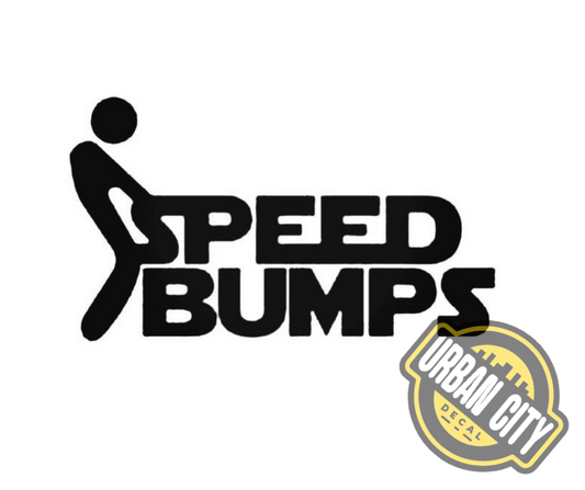 Fuck Speed Bumps