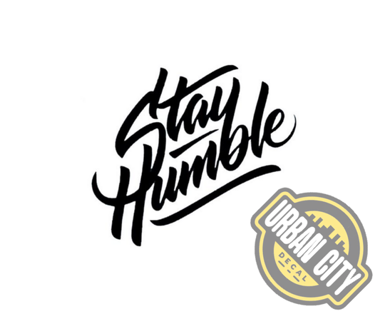 Stay Humble