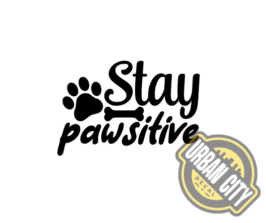 Stay Pawsitive