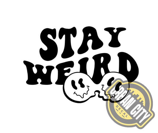Stay Weird