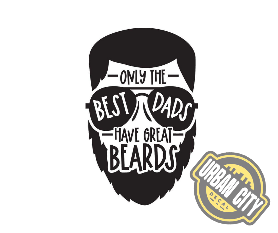 Only The Best Dads Have Great Beards