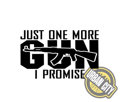 Just One More Gun - I Promise