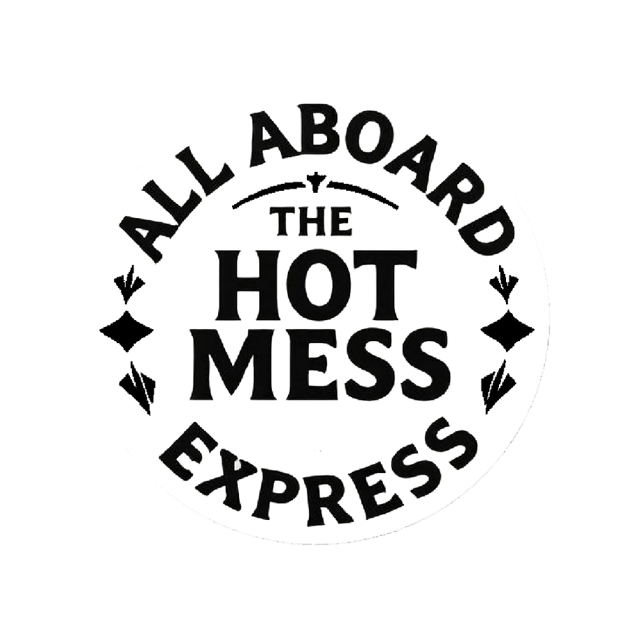 All Aboard the Hot Mess Express Decal