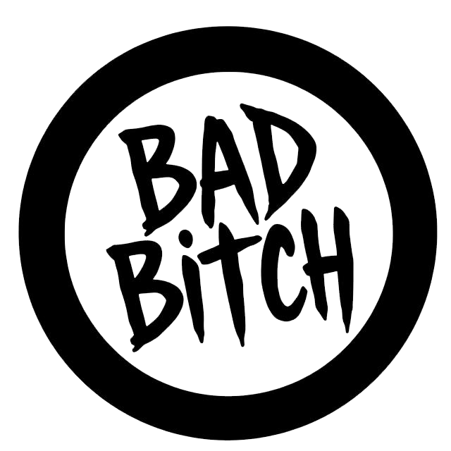 Black circular decal with bold hand-lettered text reading “Bad Bitch.”