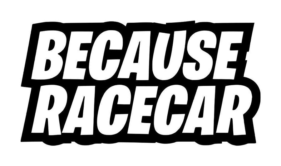 Because Racecar