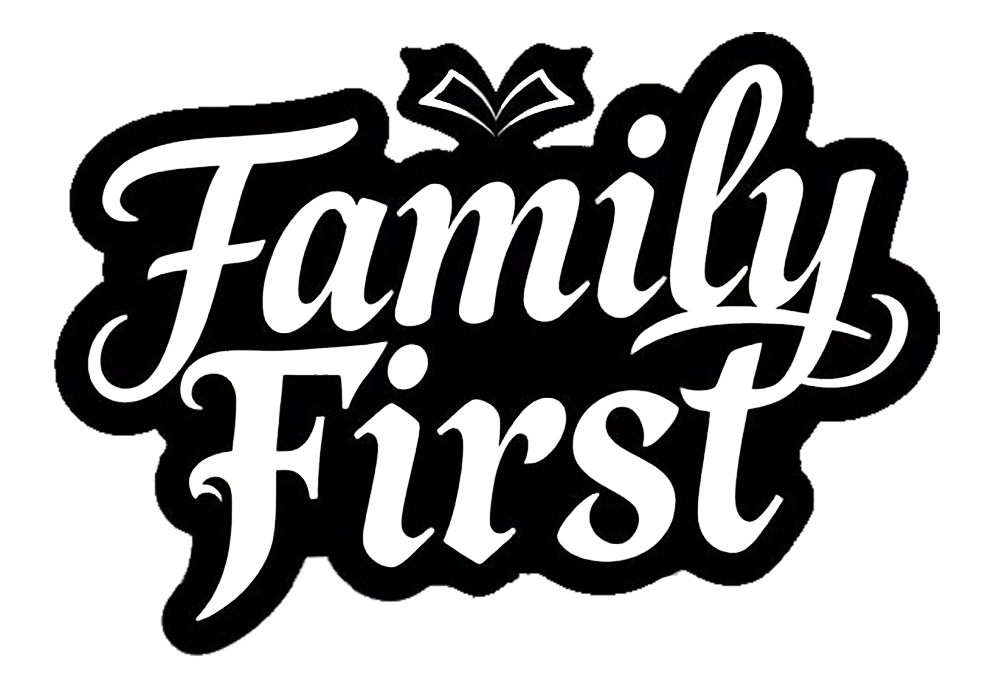 White script lettering reading “Family First” with a small crown-like decorative symbol above the words, outlined in black.
