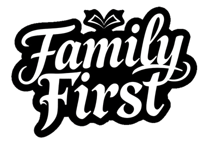 White script lettering reading “Family First” with a small crown-like decorative symbol above the words, outlined in black.