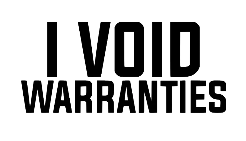 I Void Warranties