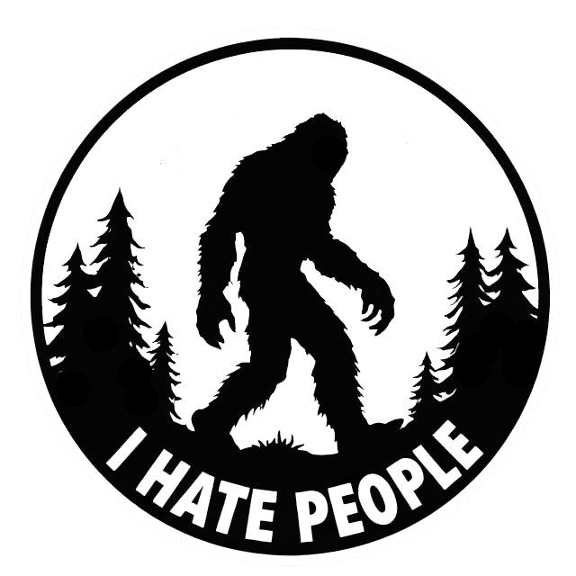 Black and white circular decal showing a Bigfoot silhouette walking through a pine forest with the words “I HATE PEOPLE.”