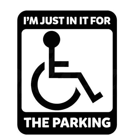 I'm Just In It For The Parking