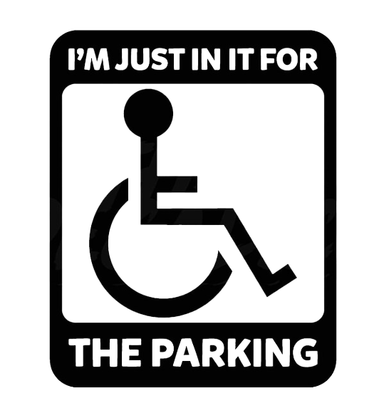 I'm Just In It For The Parking