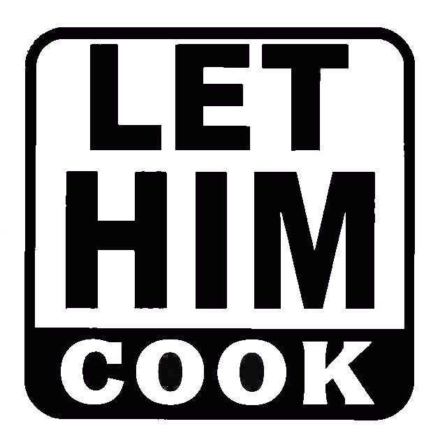 Black decal featuring the phrase “Let Him Cook.”