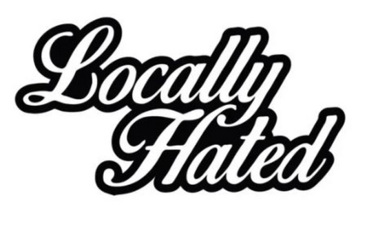 Locally Hated