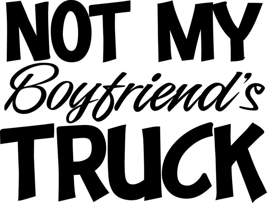 Not My Boyfriend's Truck