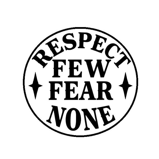 Black text decal reading “Respect Few, Fear None” in bold vintage serif lettering with star accents on both sides.