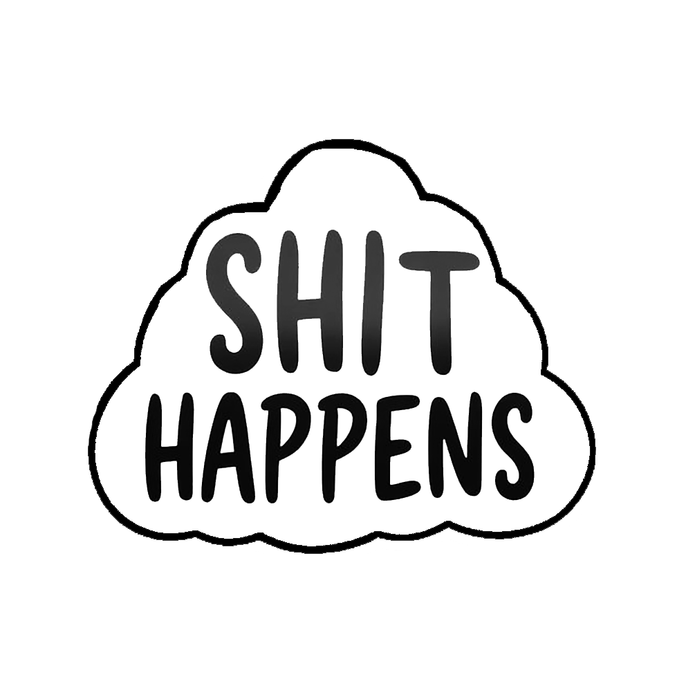 Black and gray “SHIT HAPPENS” text inside a cloud-shaped outline decal.