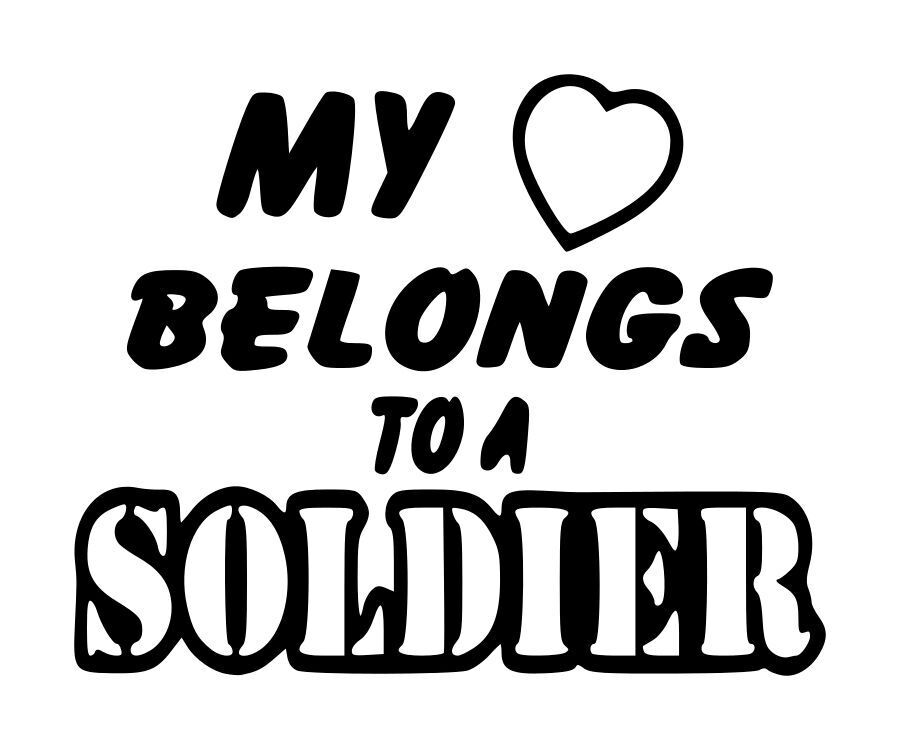 Black decal reading “My Heart Belongs to a Soldier” with a heart symbol.