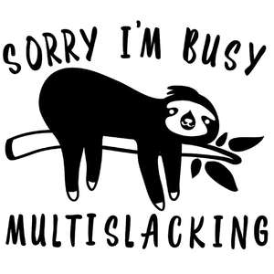 Sorry I'm Busy Multislacking Sloth Decal