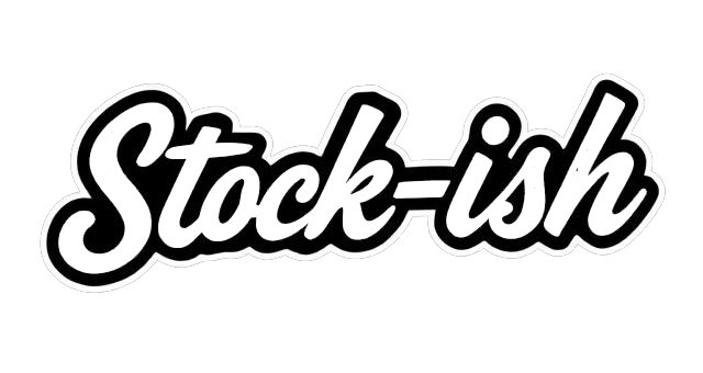 Black and white sticker with the stylized handwritten phrase “Stock-ish.”